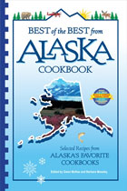 Best of the Best from Alaska Cookbook: Selected Recipes from Alaska’s Favorite Cookbooks