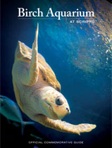 Birch Aquarium at Scripps: Official Commemorative Guide