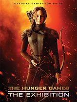 The Hunger Games: The Exhibition—Official Exhibition Guide