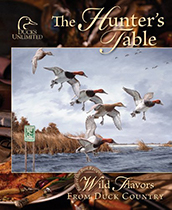 The Hunter’s Table: Wild Flavors from Duck Country